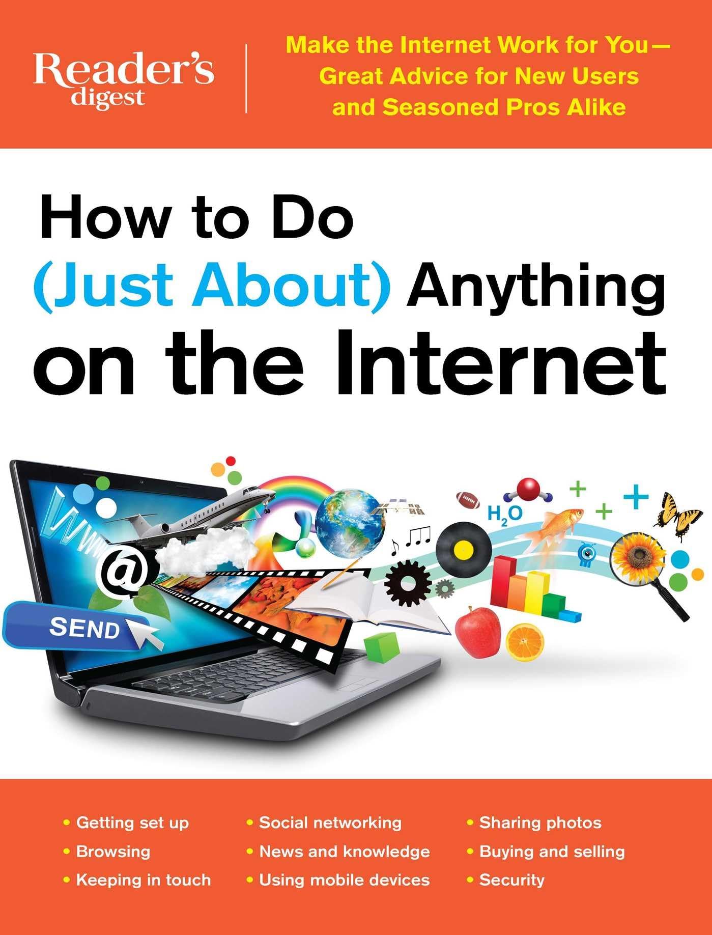 How to Do (Just About) Anything on the Internet: Make the Internet Work for You―Great Advice for New Users and Seasoned Pros Alike (RD Consumer Reference Series) used book depot
