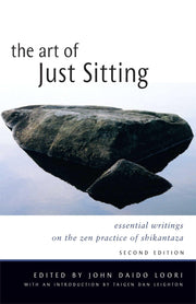The Art of Just Sitting: Essential Writings on the Zen Practice of Shikantaza used book depot
