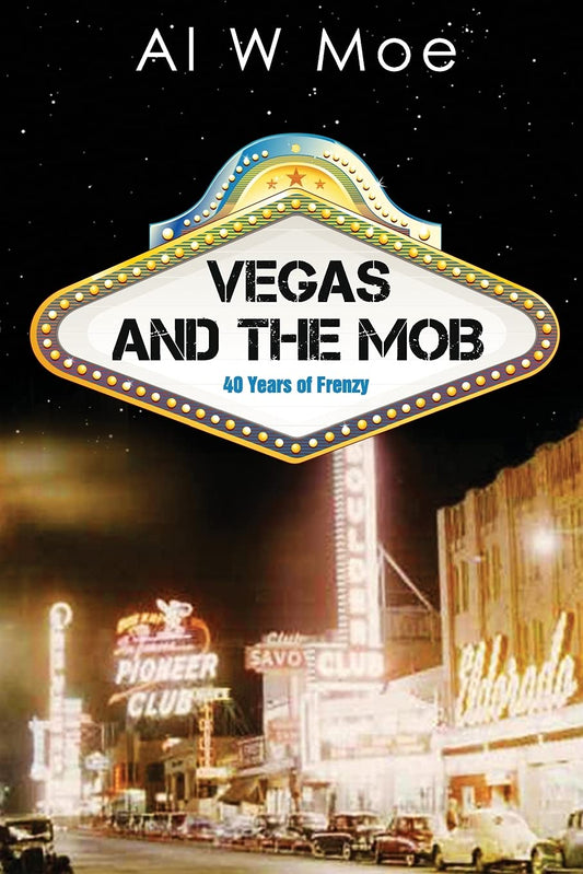 Vegas and the Mob [Paperback] Moe, Al W