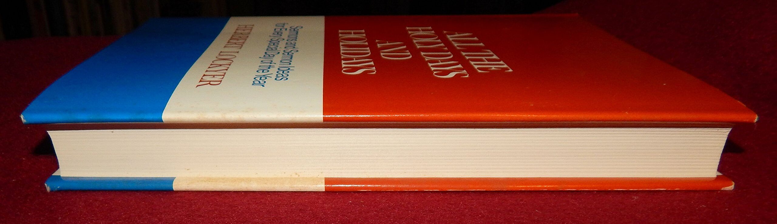 All the Holy Days and Holidays: Or Sermons on All National and Religious Memorial Days (The "All" Series) used book depot