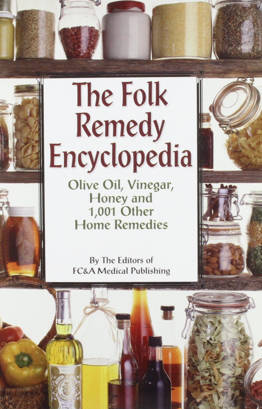 The Folk Remedy Encyclopedia: Olive Oil, Vinegar, Honey and 1,001 Other Home Remedies used book depot