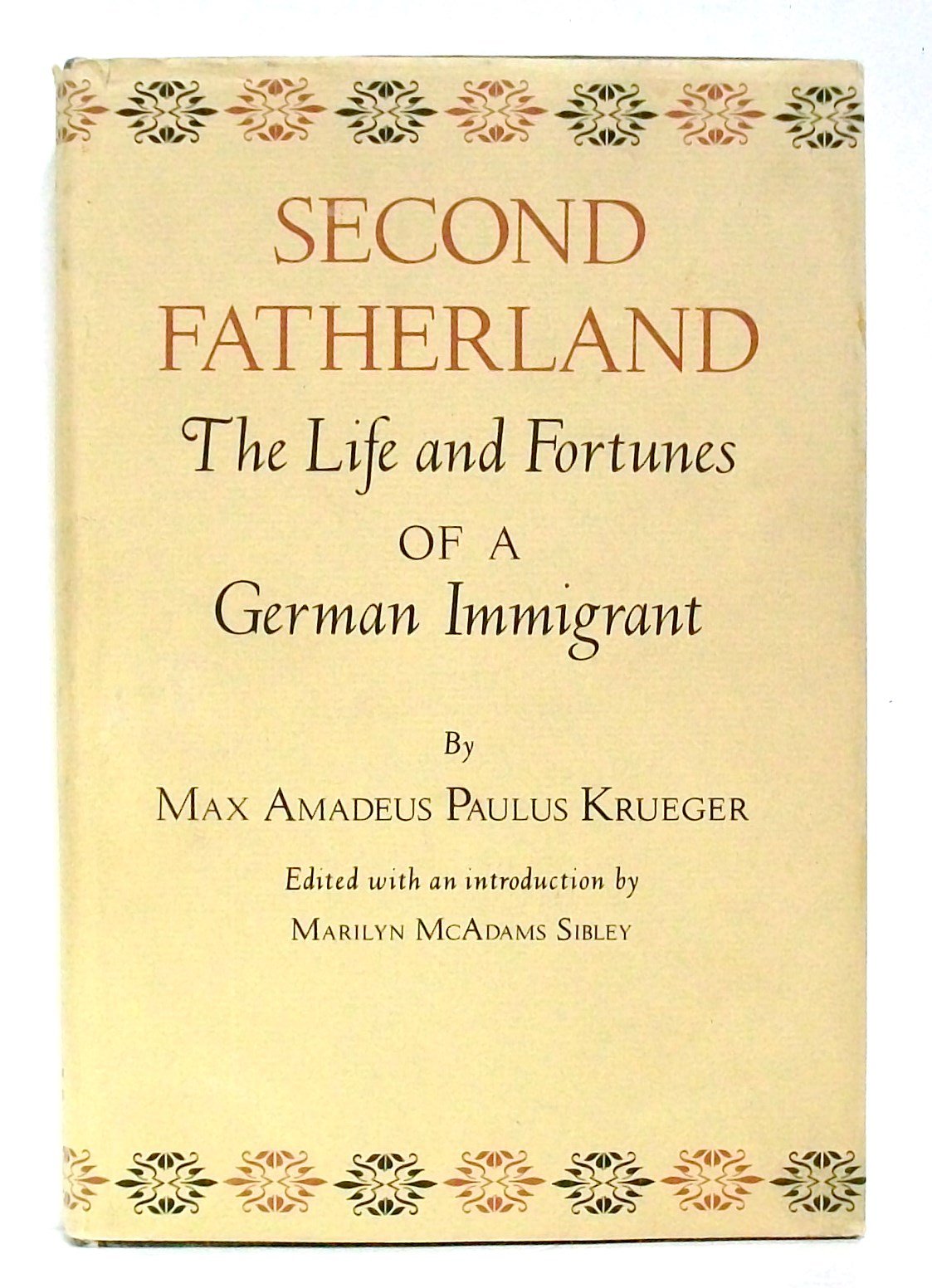 Second Fatherland: The Life and Fortunes of a German Immigrant (English and German Edition) used book depot