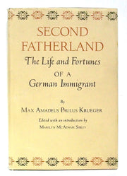 Second Fatherland: The Life and Fortunes of a German Immigrant (English and German Edition) used book depot