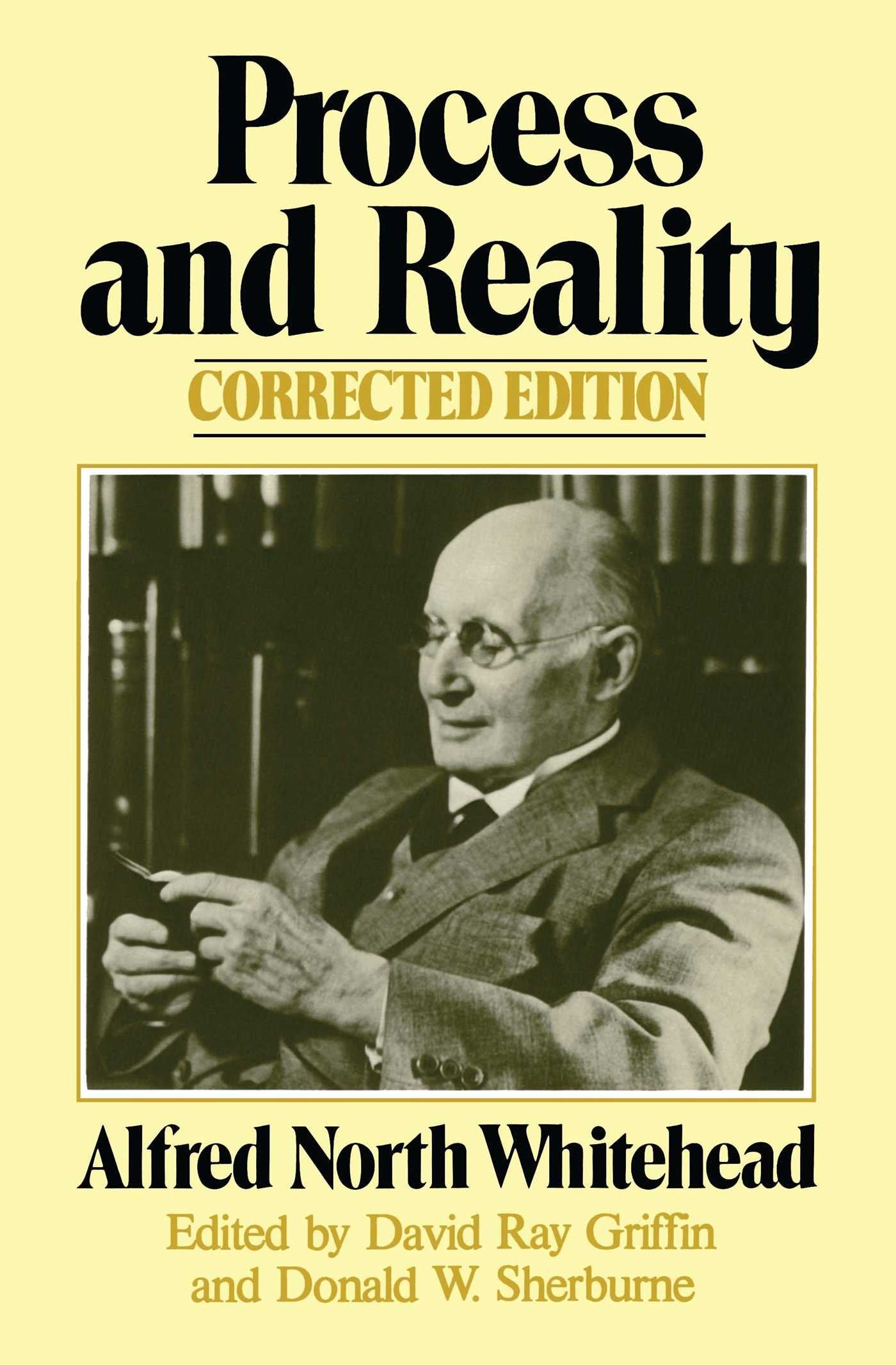 Process and Reality (Gifford Lectures Delivered in the University of Edinburgh During the Session 1927-28)