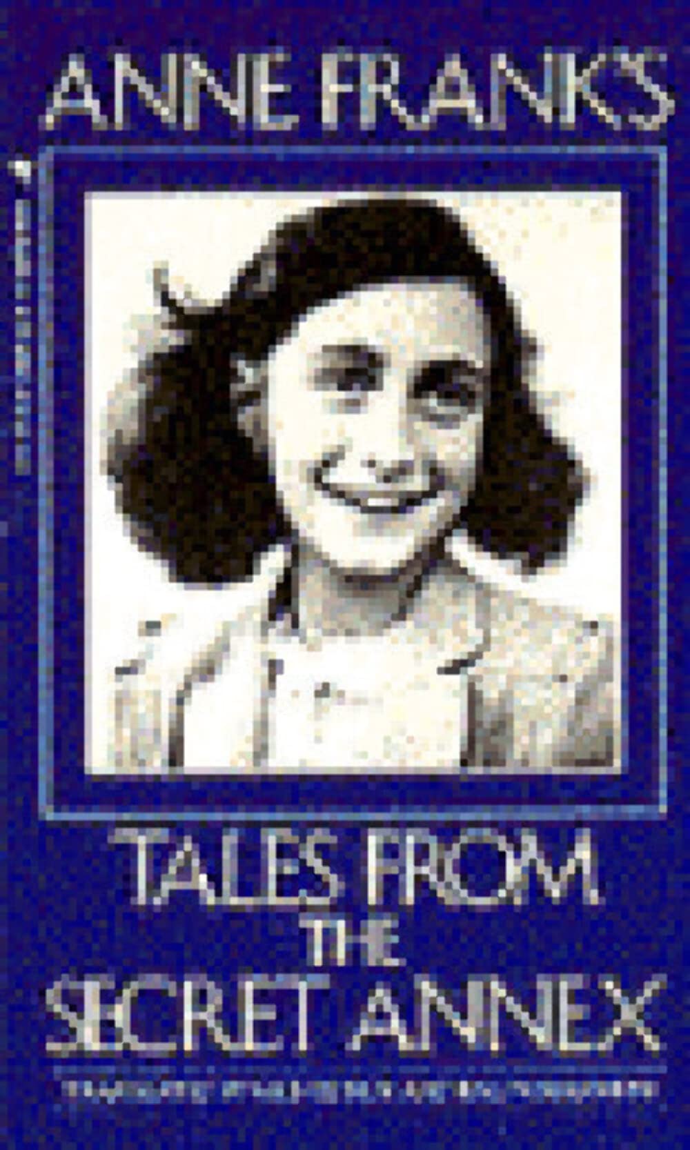 Anne Frank's Tales from the Secret Annex used book depot