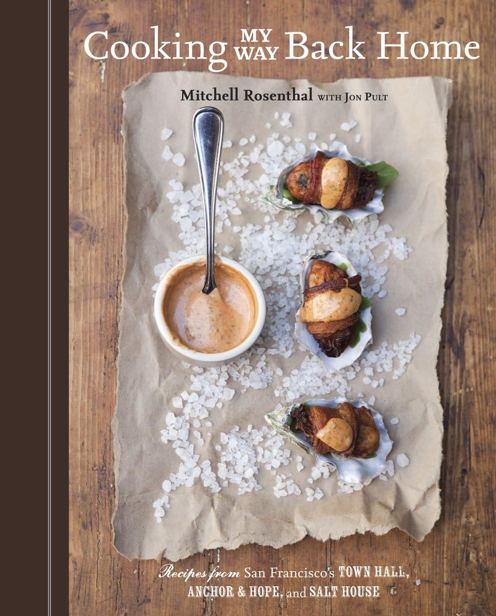 Cooking My Way Back Home: Recipes from San Francisco's Town Hall, Anchor & Hope, and Salt House [A Cookbook] used book depot