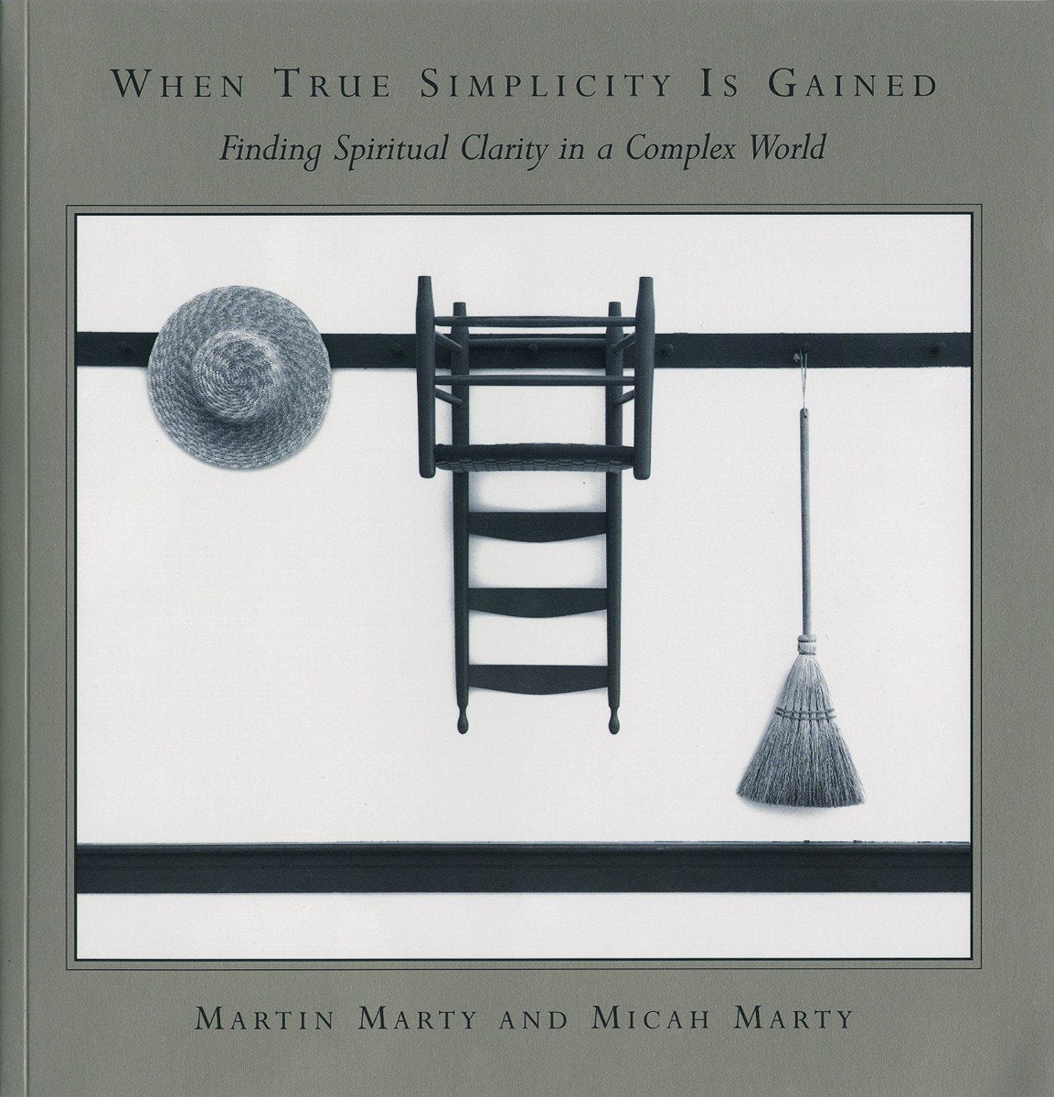 When True Simplicity Is Gained: Finding Spiritual Clarity in a Complex World used book depot