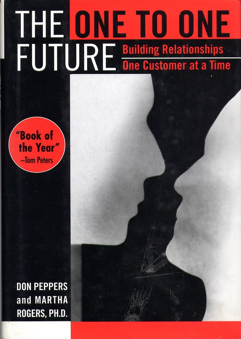 The One to One Future: Building Relationships One Customer at a Time used book depot