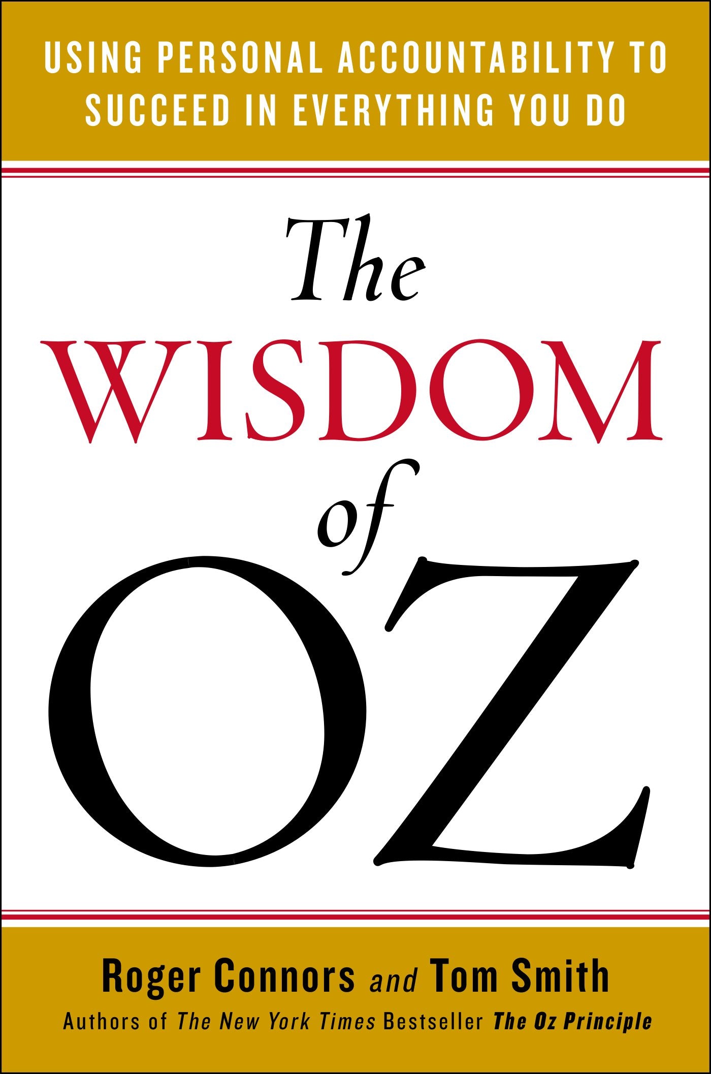 The Wisdom of Oz: Using Personal Accountability to Succeed in Everything You Do used book depot
