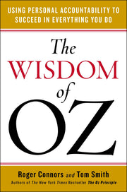 The Wisdom of Oz: Using Personal Accountability to Succeed in Everything You Do used book depot