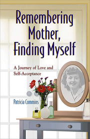 Remembering Mother, Finding Myself: A Journey of Love and Self-Acceptance used book depot