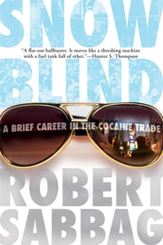Snowblind: A Brief Career in the Cocaine Trade used book depot