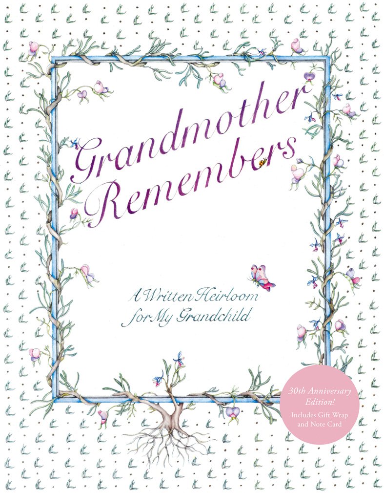 Grandmother Remembers 30th Anniversary Edition: A Written Heirloom for My Grandchild used book depot