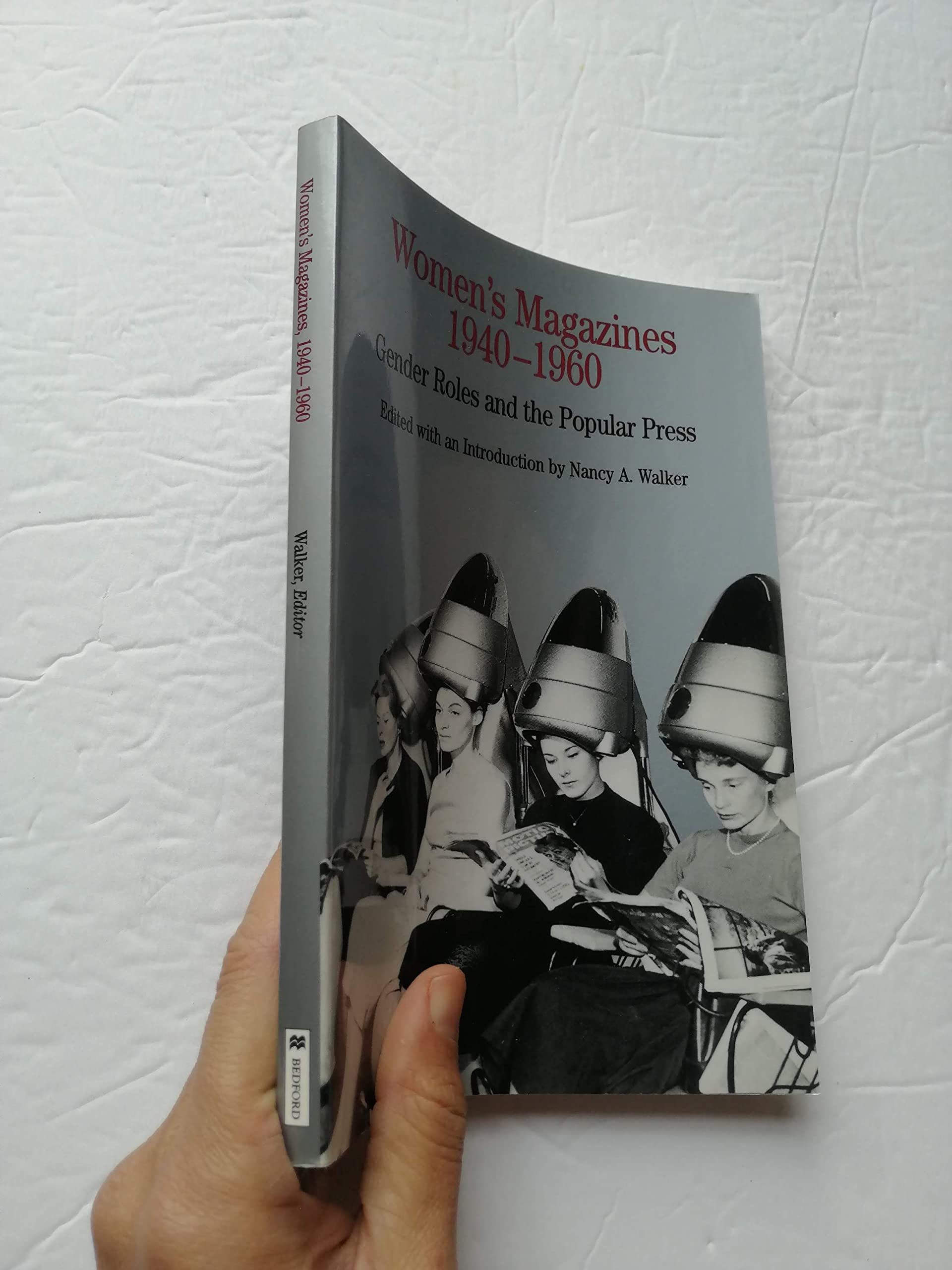 Women's Magazines, 1940-1960: Gender Roles and the Popular Press (The Bedford Series in History and Culture) used book depot