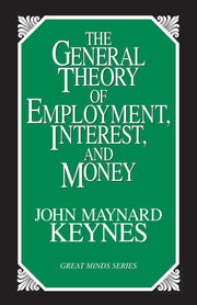 The General Theory of Employment, Interest, and Money (Great Minds) used book depot