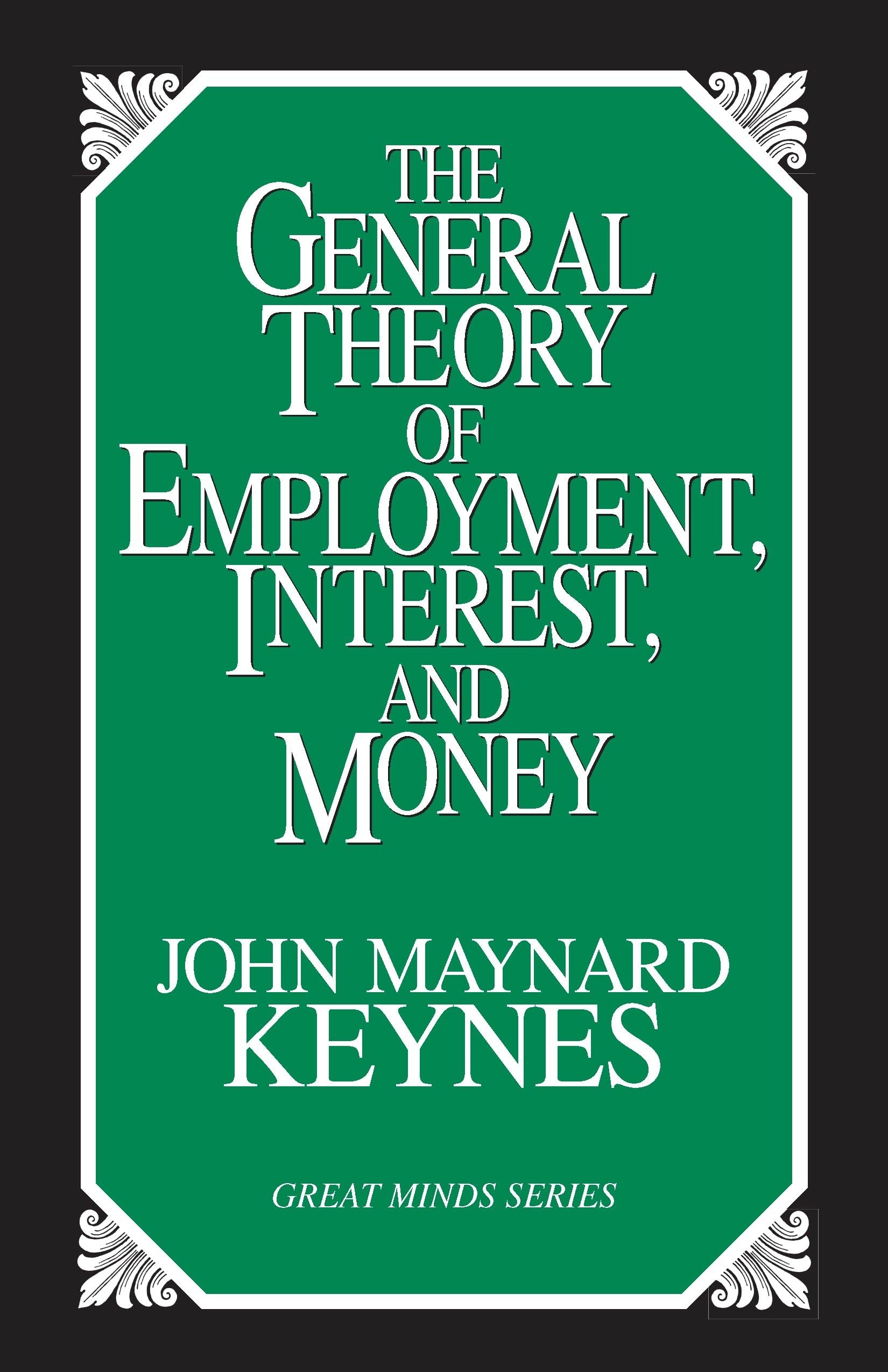 The General Theory of Employment, Interest, and Money (Great Minds) used book depot