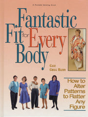 Fantastic Fit For Everybody: How to Alter Patterns to Flatter Your Figure (A Rodale Sewing Book) used book depot