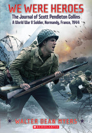 We Were Heroes: The Journal of Scott Pendleton Collins, a World War II Soldier used book depot