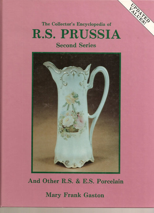 The Collector's Encyclopedia of R.S. Prussia And Other R.S. & E.S. Porcelain, Second Series,