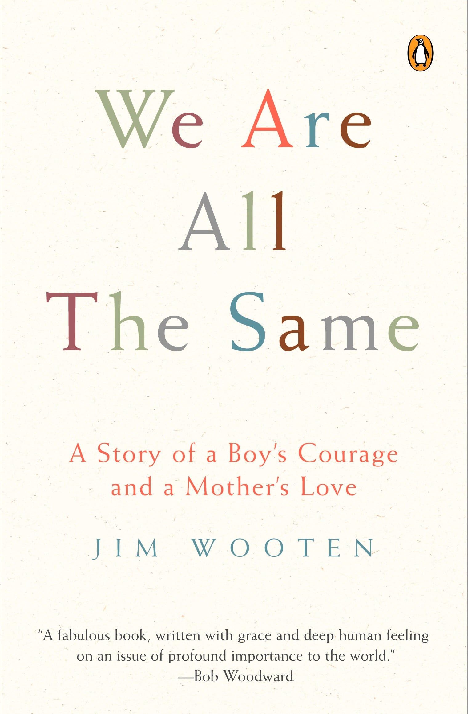 We Are All the Same: A Story of a Boy's Courage and a Mother's Love used book depot