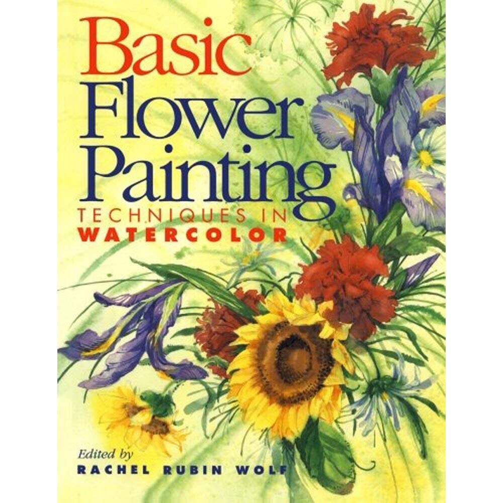Basic Flower Painting Techniques in Watercolor: Techniques in Watercolor (Basic Techniques Series) used book depot