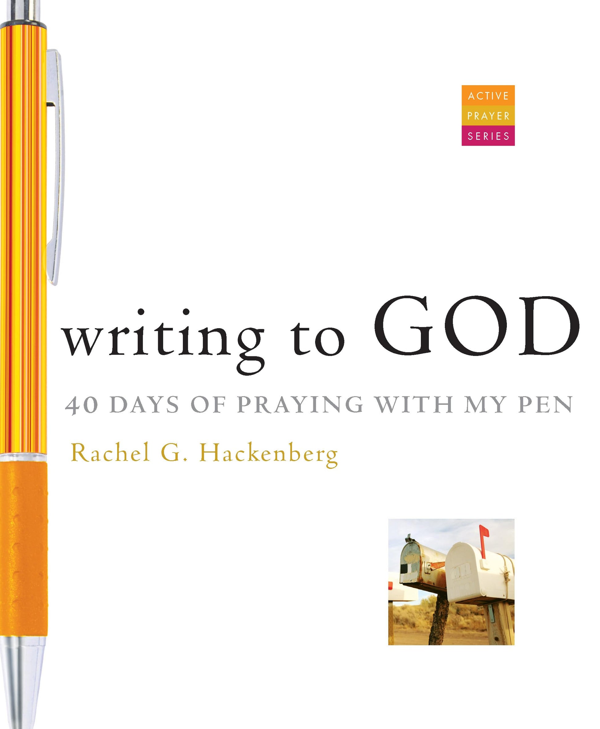 Writing to God: 40 Days of Praying with My Pen (Active Prayer Series) used book depot