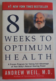 Eight Weeks to Optimum Health: A Proven Program for Taking Full Advantage of Your Body's Natural Healing Power used book depot