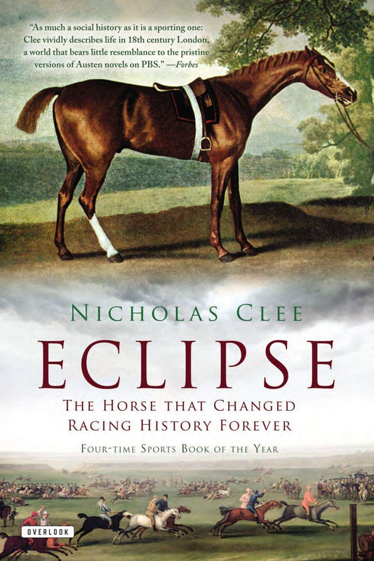 Eclipse: The Horse That Changed Racing History Forever Clee, Nicholas