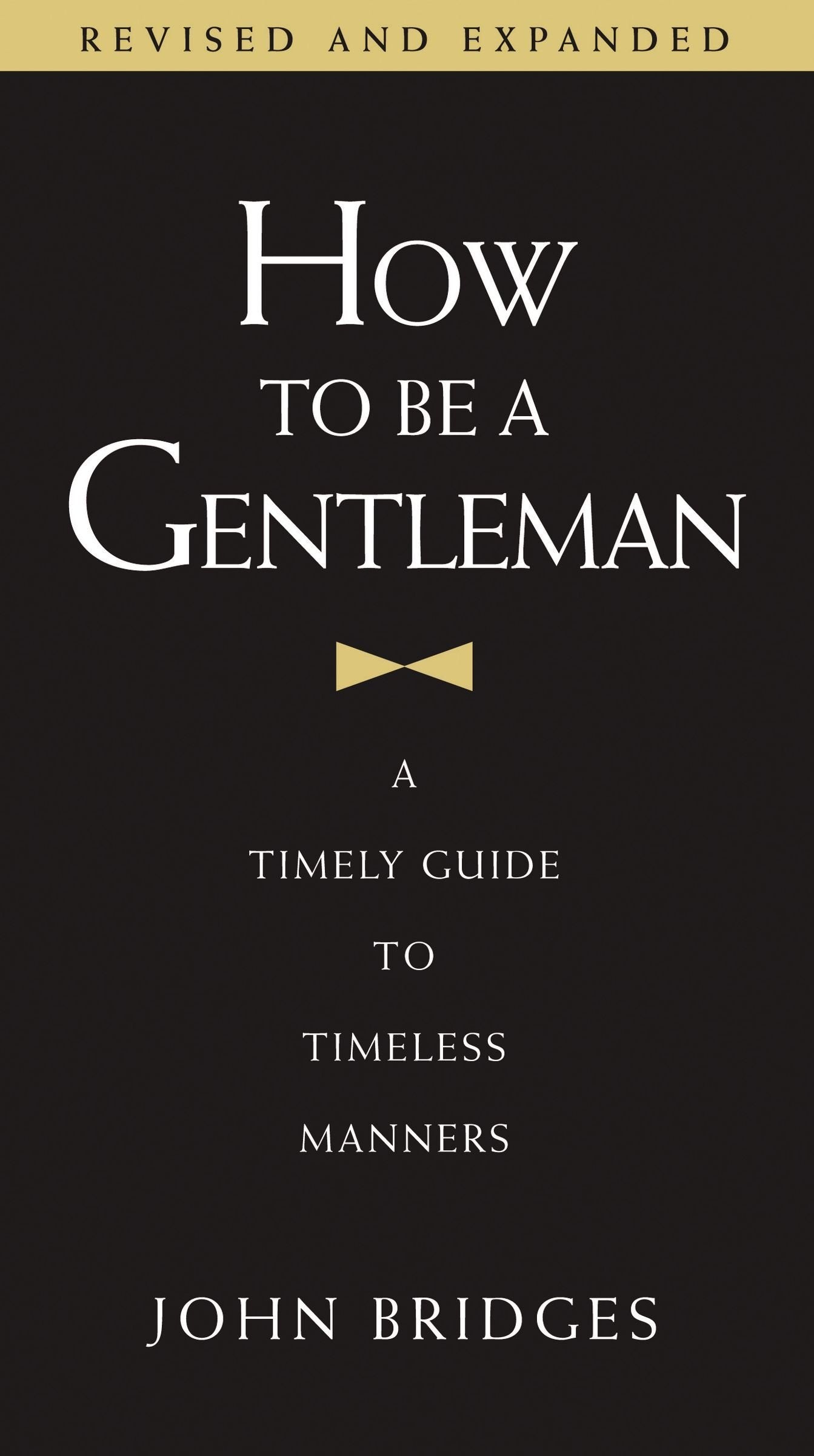 How to Be a Gentleman: A Timely Guide to Timeless Manners used book depot