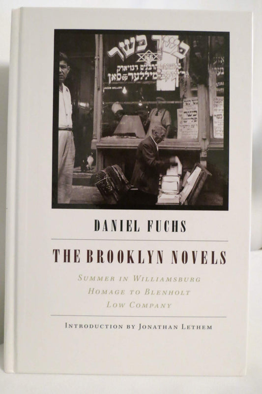 The Brooklyn Novels: Summer in Williamsburg, Homage to Blenholt, Low Company [Hardcover] Fuchs, Daniel and Lethem, Jonathan