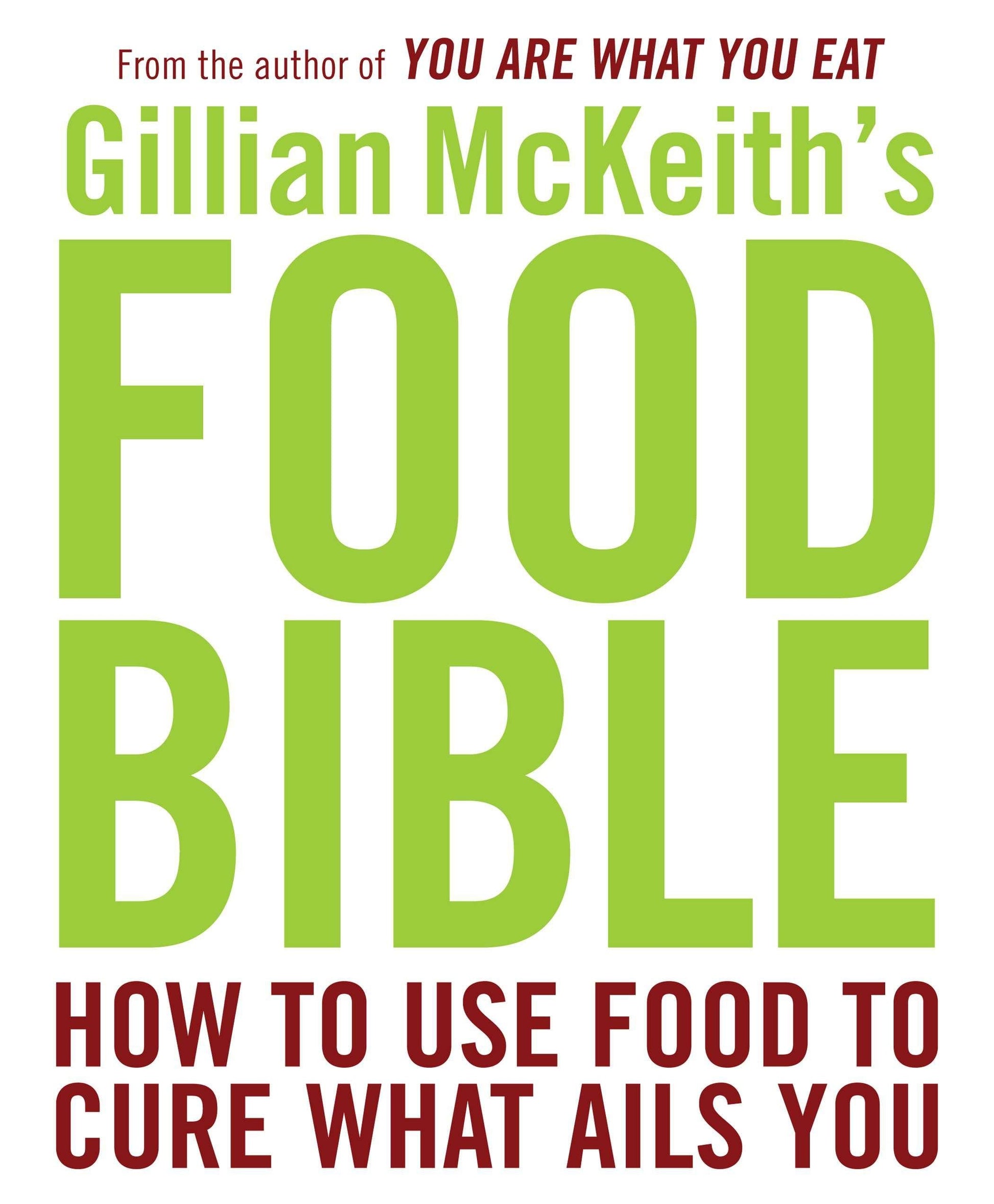 Gillian McKeith's Food Bible: How to Use Food to Cure What Ails You used book depot