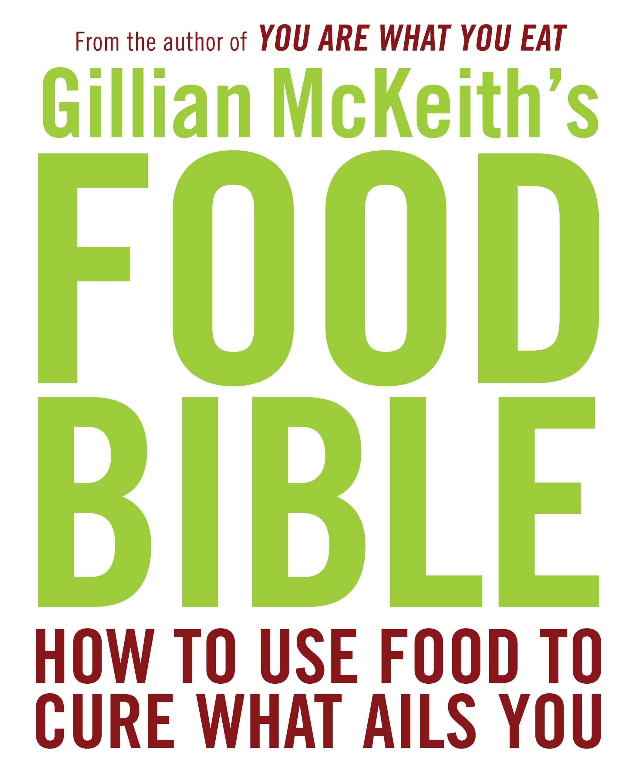 Gillian McKeith's Food Bible: How to Use Food to Cure What Ails You used book depot