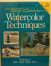 Tony Couch Watercolor Techniques, Workbook 2: Water, Rocks, Weeds, Snow used book depot