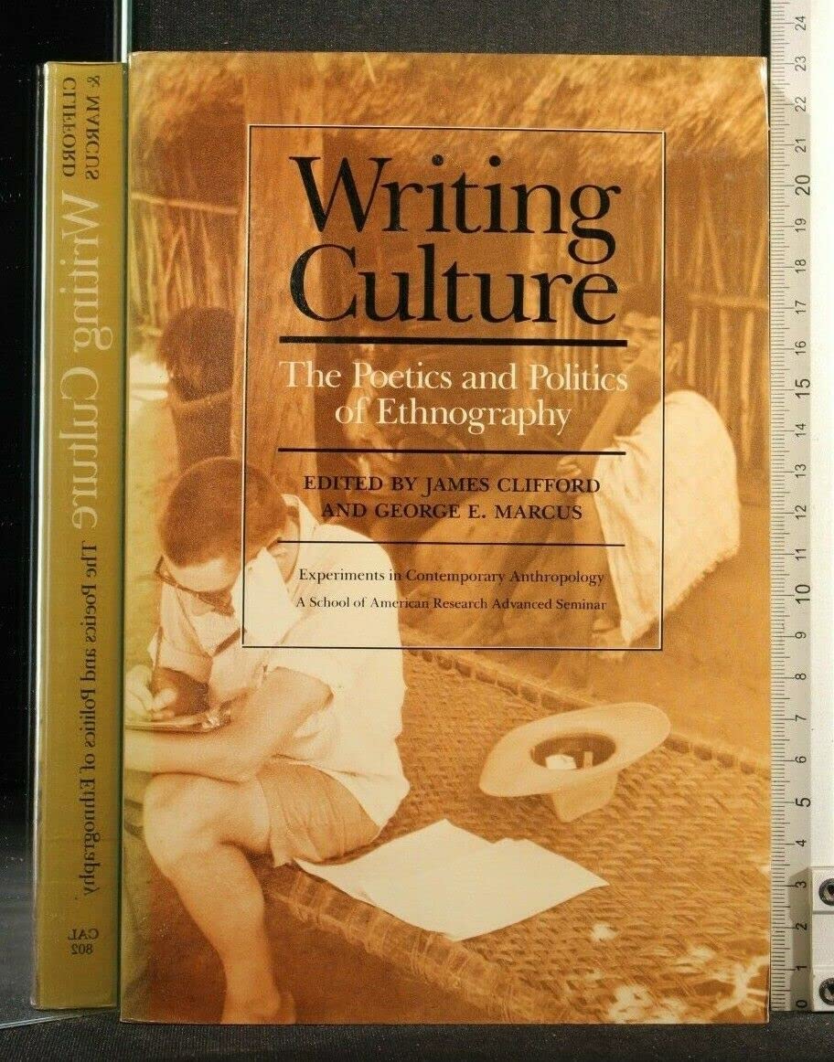 Writing Culture: The Poetics and Politics of Ethnography used book depot