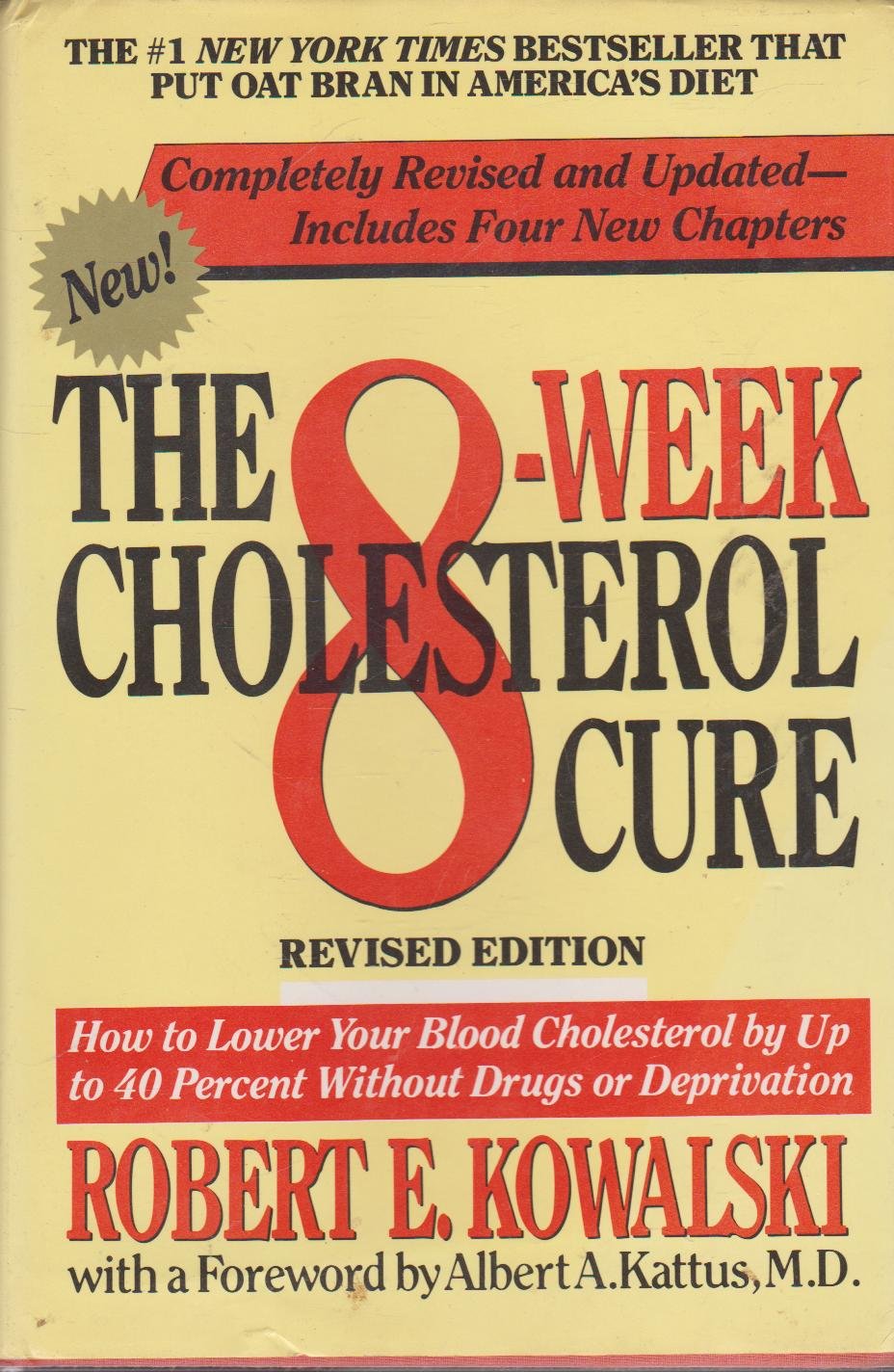 The 8-Week Cholesterol Cure: How to Lower Your Blood Cholesterol by Up to 40 Percent Without Drugs or Deprivation used book depot