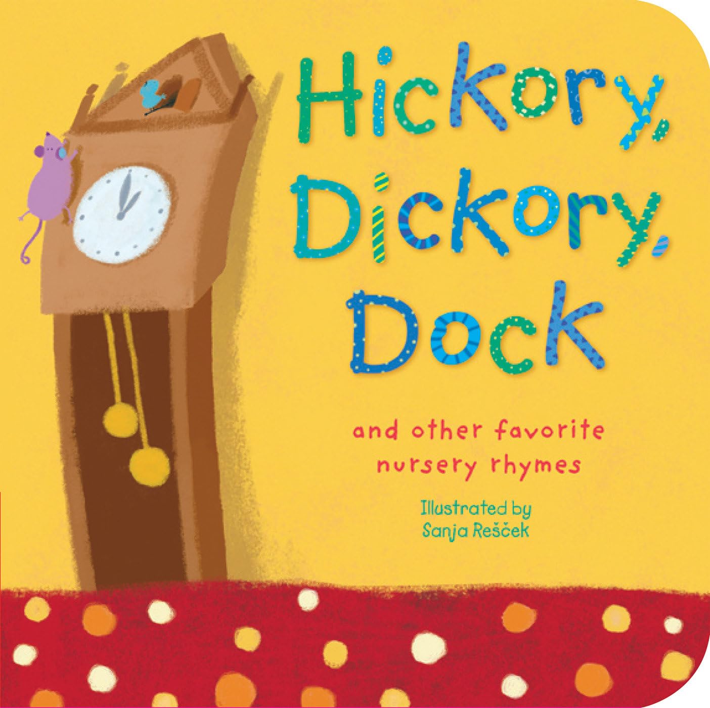 Hickory, Dickory, Dock: and other favorite nursery rhymes used book depot