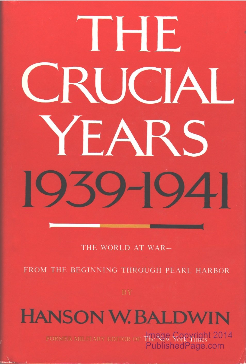 The crucial years, 1939-1941: The world at war (A Cass Canfield book)