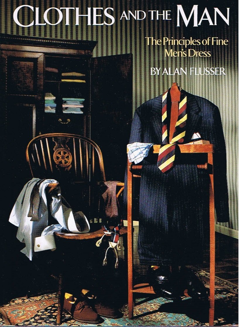 Clothes and the Man: The Principles of Fine Men's Dress used book depot