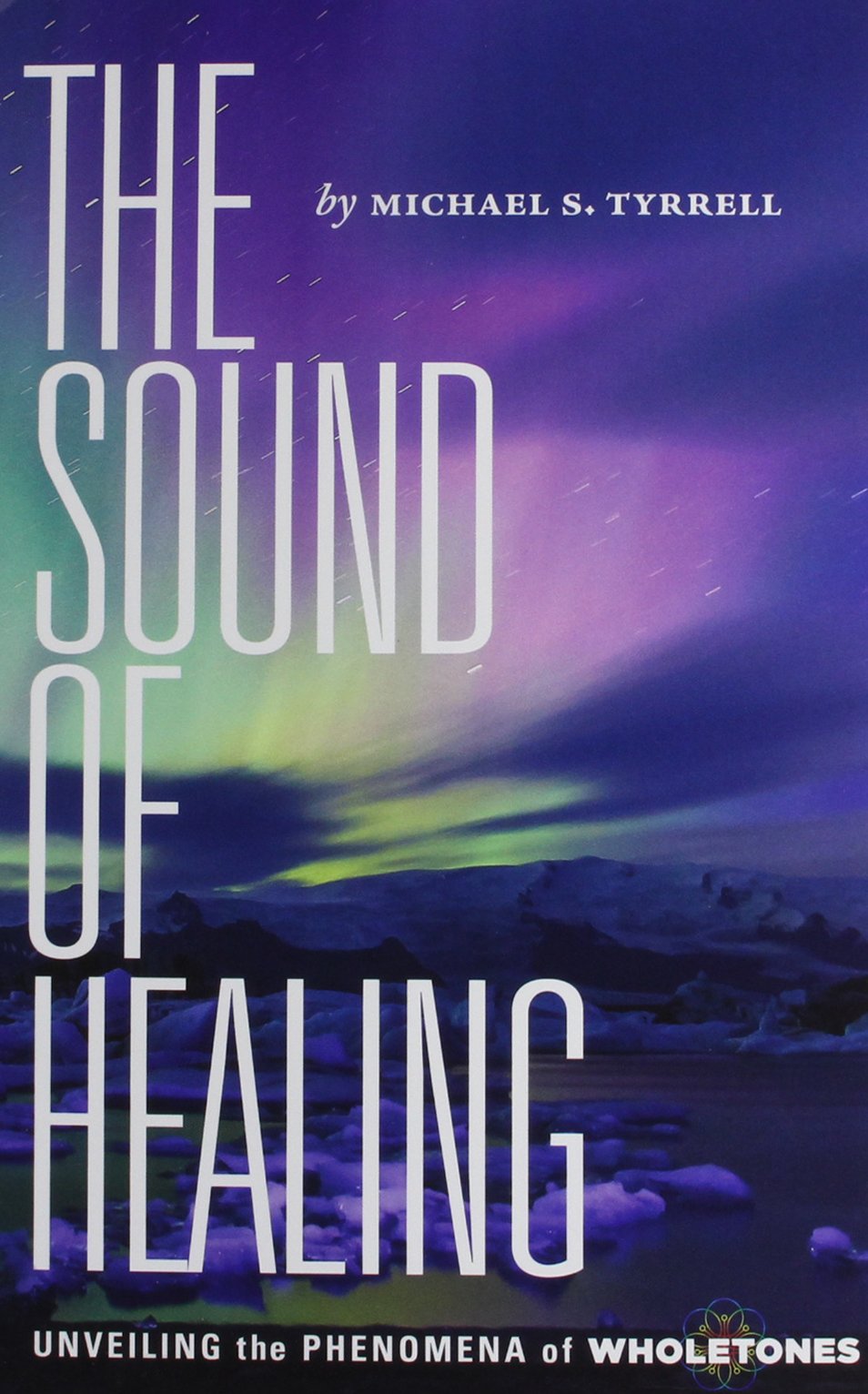 The Sound of Healing: Unveiling the Phenomena of Wholetones used book depot