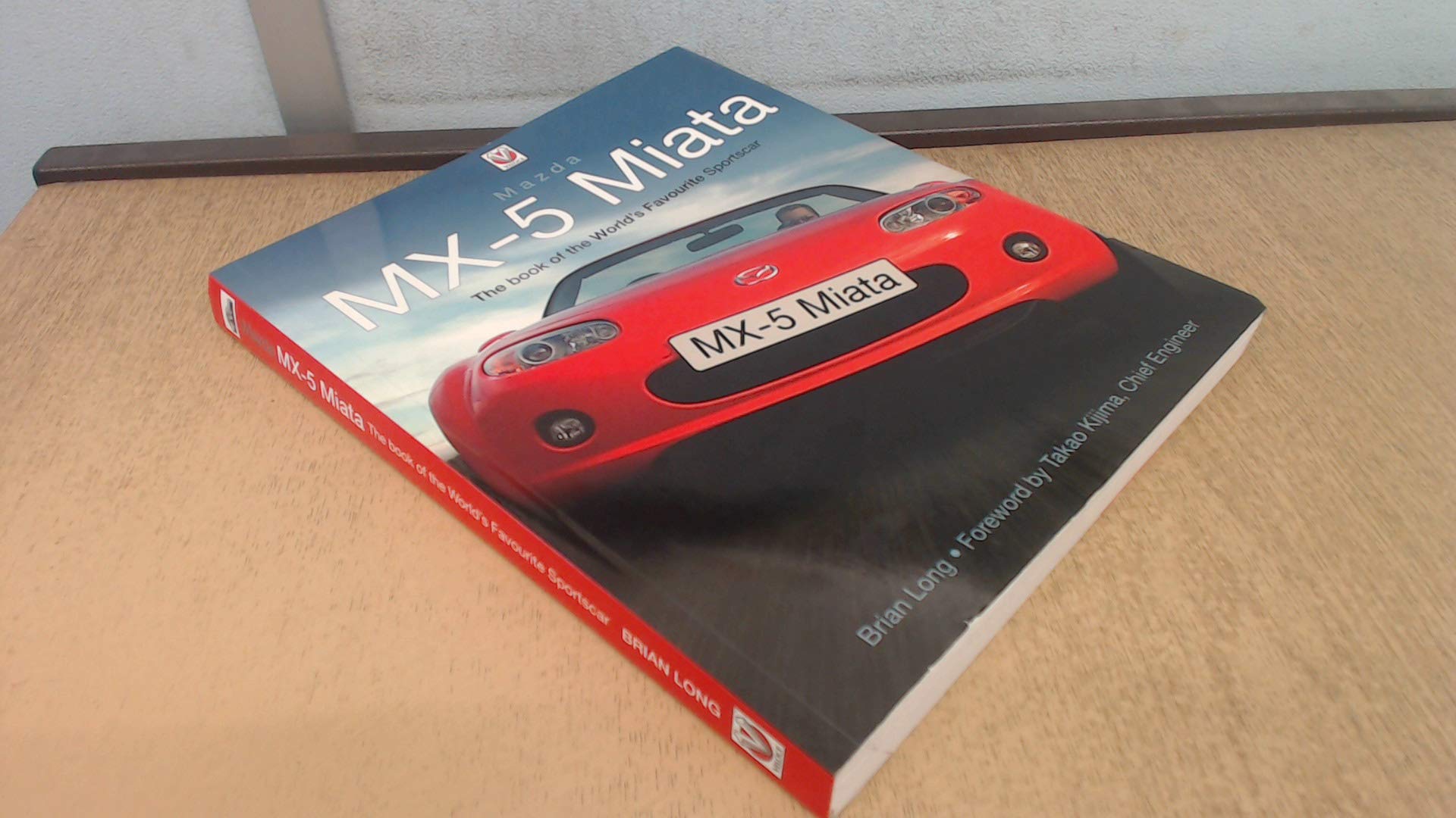 Mazda MX-5 Miata: The Book of the World's Favourite Sportscar used book depot