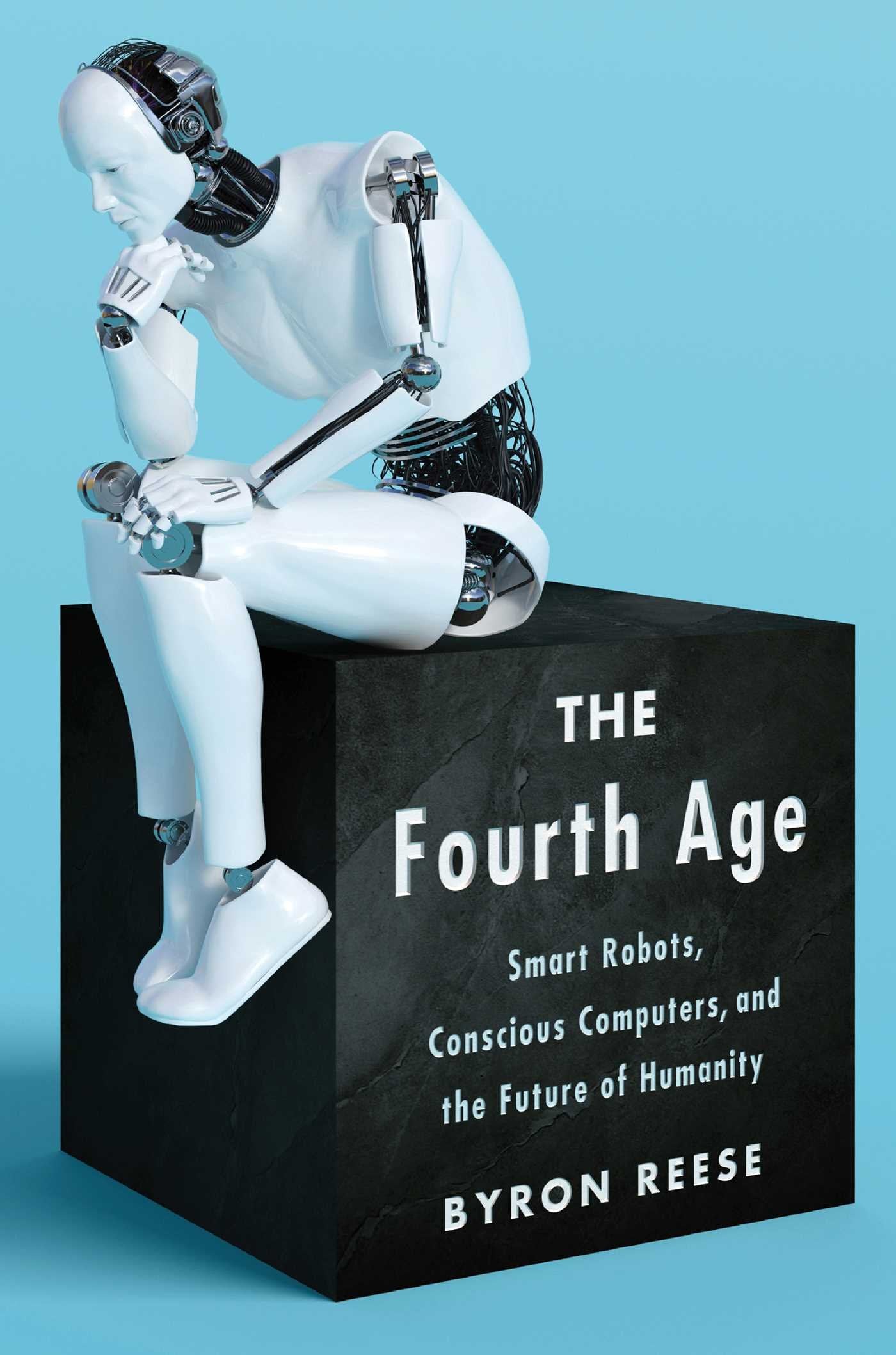 The Fourth Age: Smart Robots, Conscious Computers, and the Future of Humanity used book depot