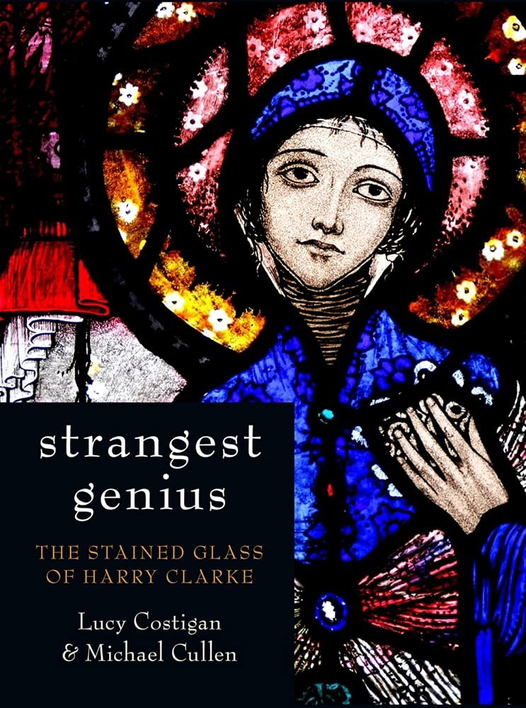 Strangest Genius: The Stained Glass of Harry Clarke used book depot