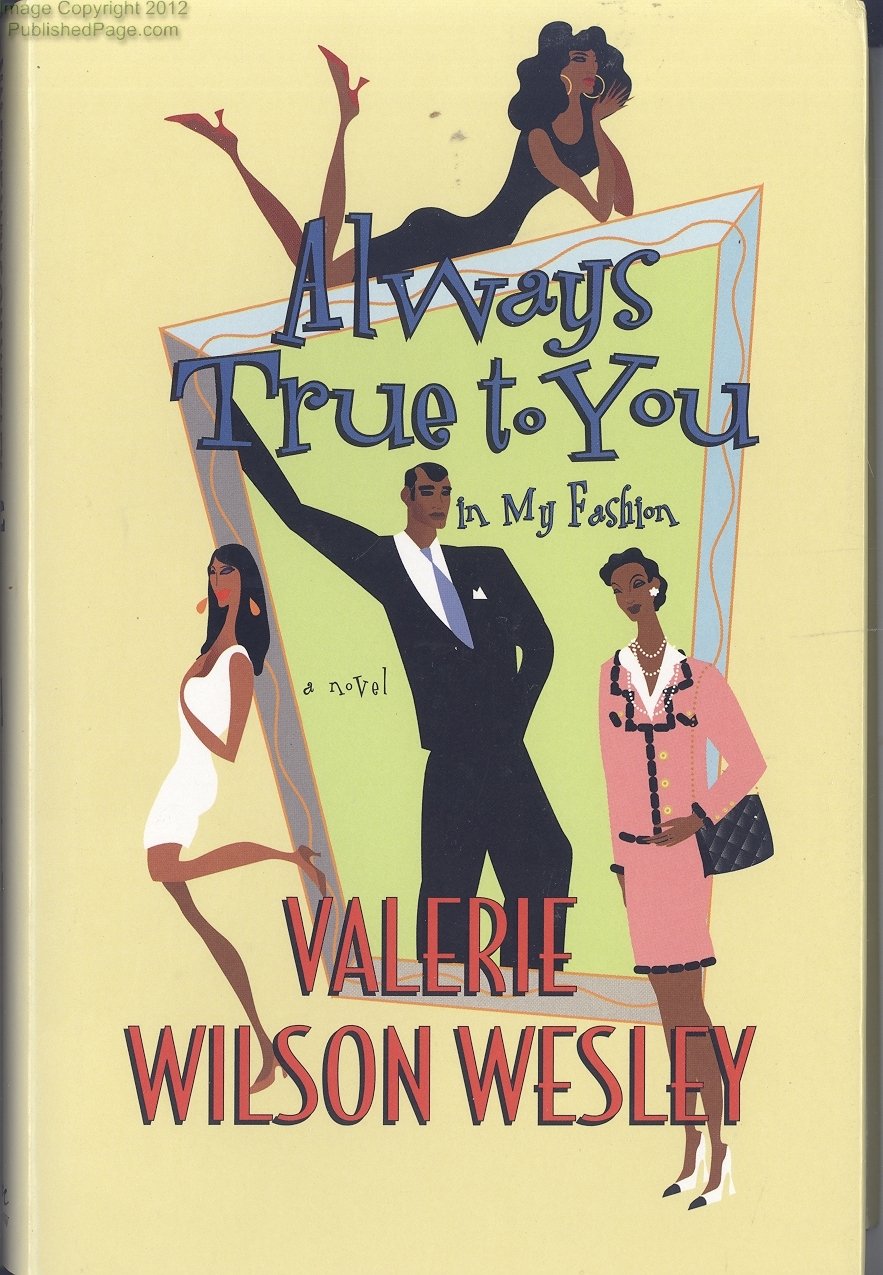 Always True to You in My Fashion: A Novel