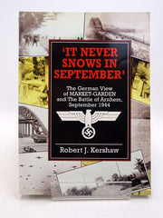 It Never Snows In September: The German View Of Market-Garden And The Battle Of Arnhem September 1944 used book depot