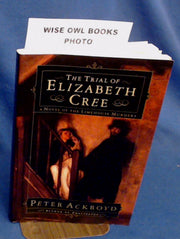 The Trial of Elizabeth Cree: A Novel of the Limehouse Murders used book depot