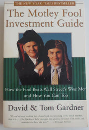 The Motley Fool Investment Guide: How the Fools Beat Wall Street's Wise Men and How You Can Too used book depot