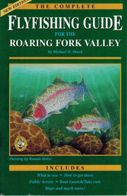 The Complete FlyFishing Guide to the Roaring Fork Valley used book depot
