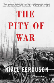 The Pity Of War: Explaining World War I used book depot