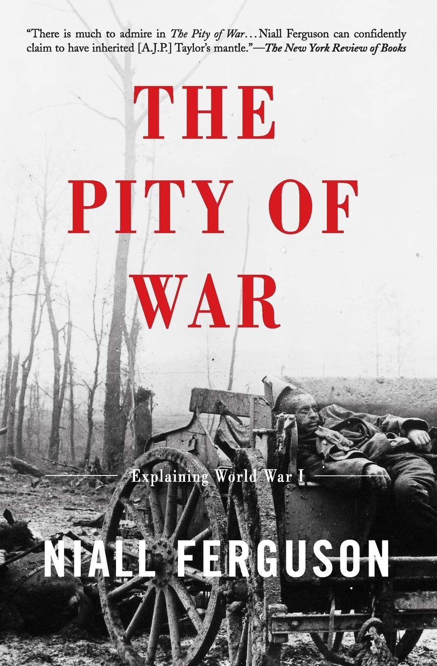 The Pity Of War: Explaining World War I used book depot