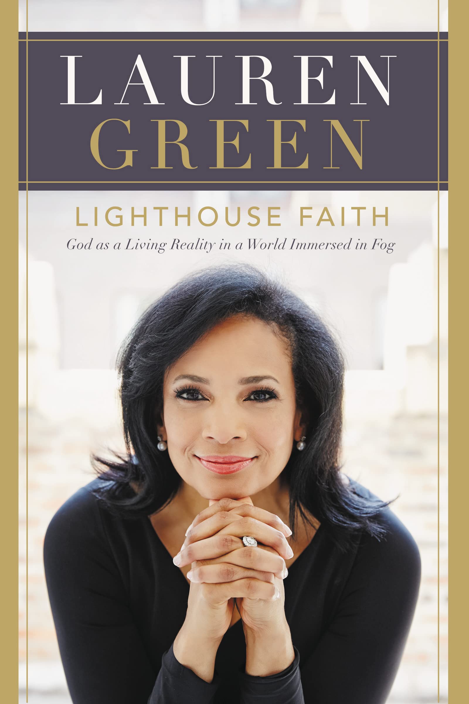 Lighthouse Faith: God as a Living Reality in a World Immersed in Fog used book depot